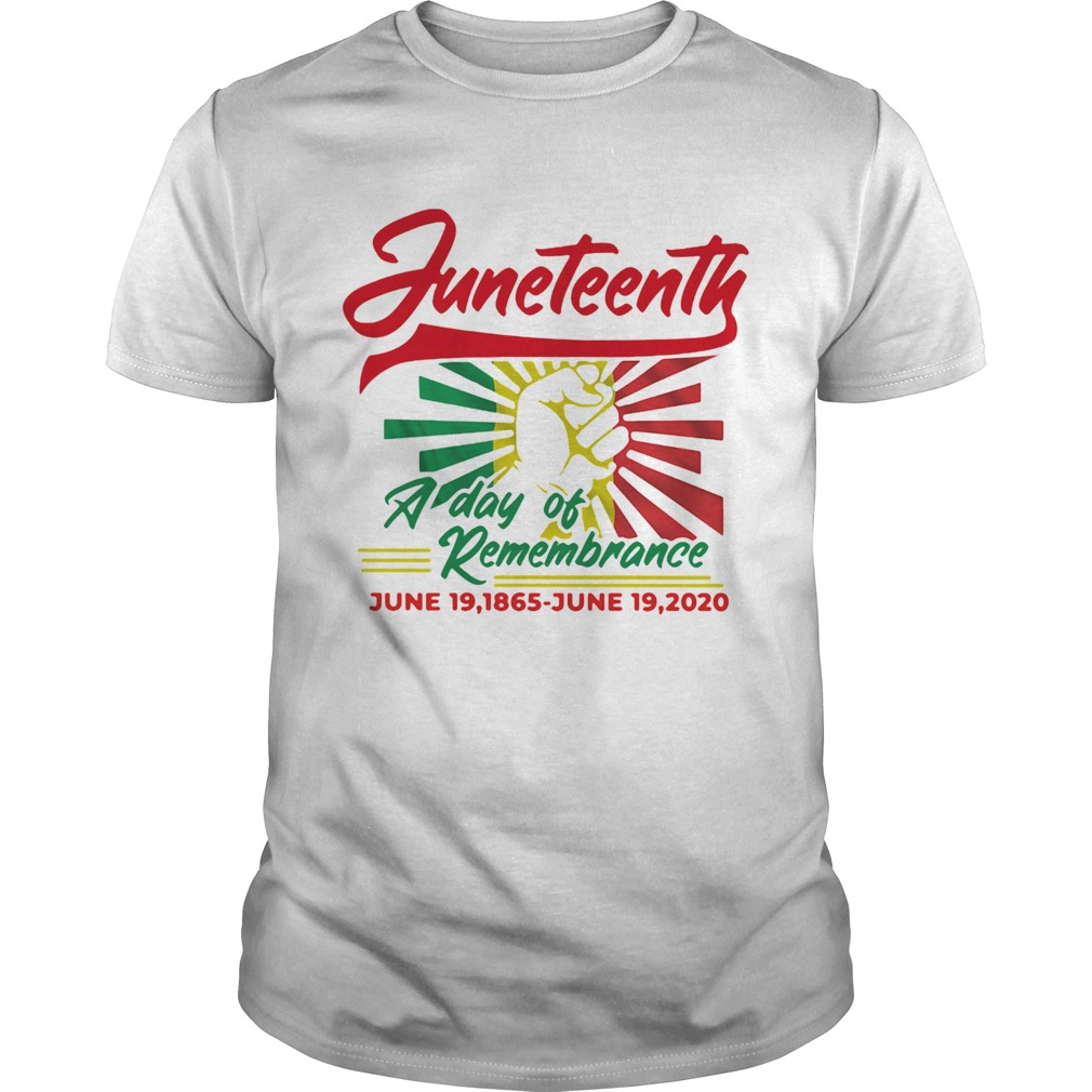 Juneteenth a day of remembrance June 19 1865 june 19 2020 hand shirt