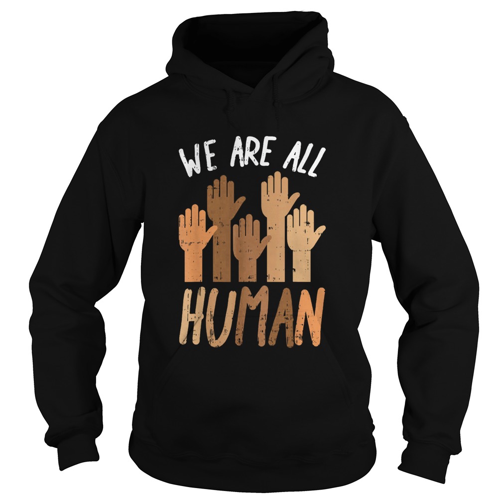 Juneteenth we are all human  Hoodie