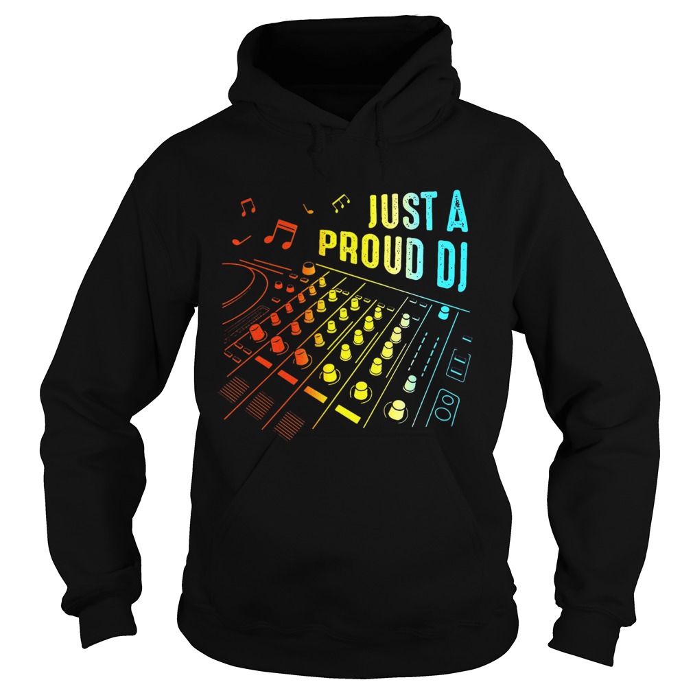 Just A Proud DJ  Hoodie