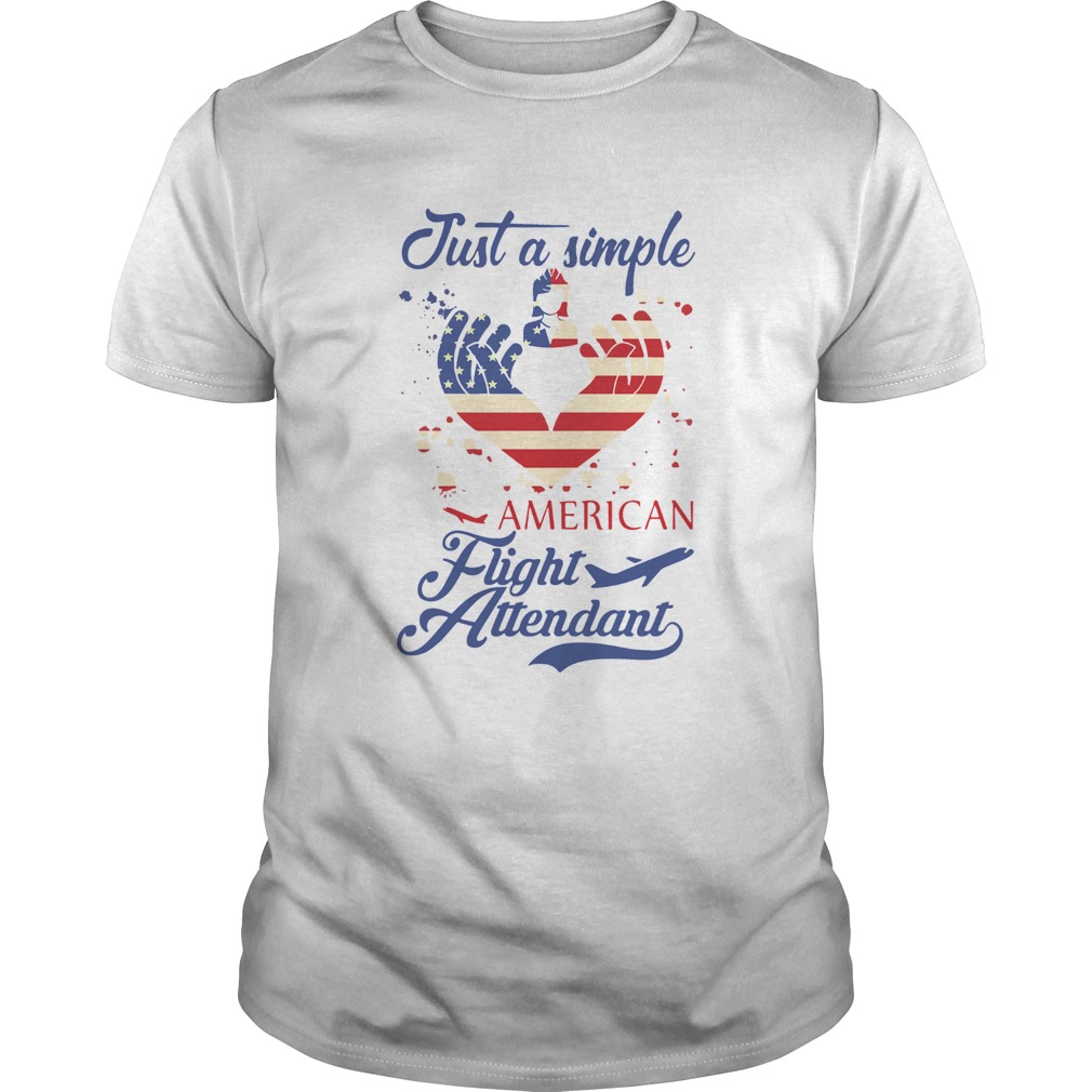 Just A Simple American Flight Attendant shirt