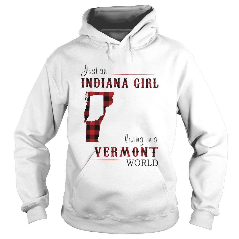 Just An Indiana Girl Living In A Vermon World Map  Hoodie