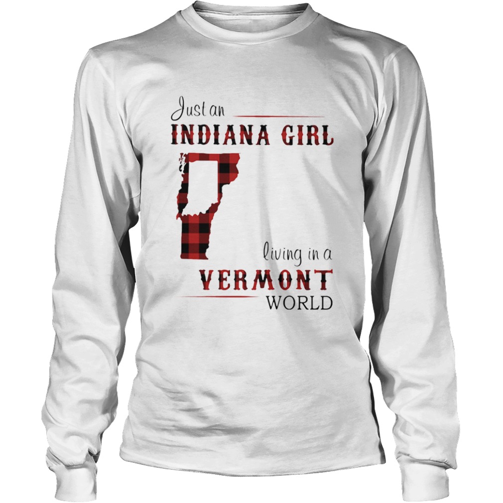 Just An Indiana Girl Living In A Vermon World Map  Long Sleeve