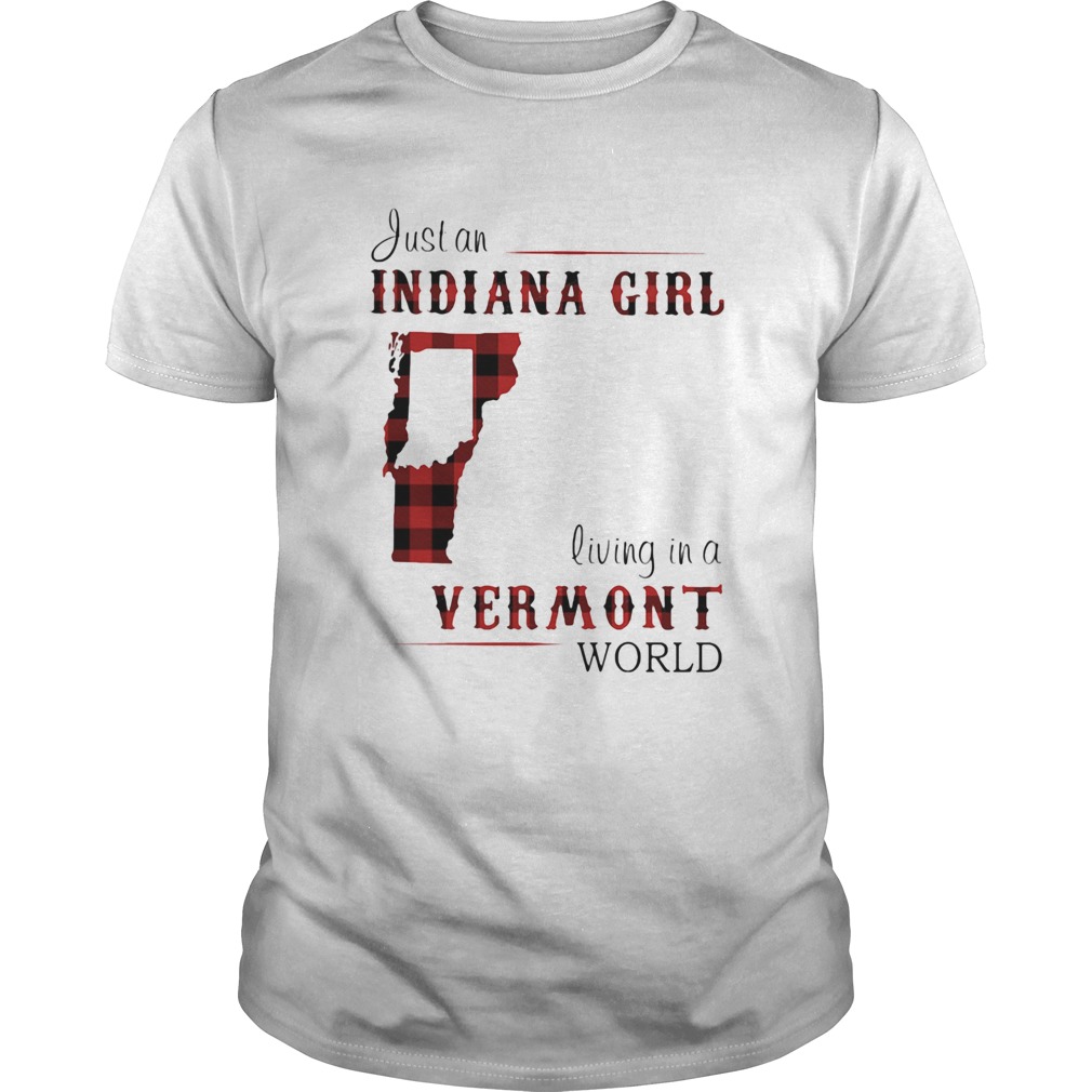 Just An Indiana Girl Living In A Vermon World Map  Unisex