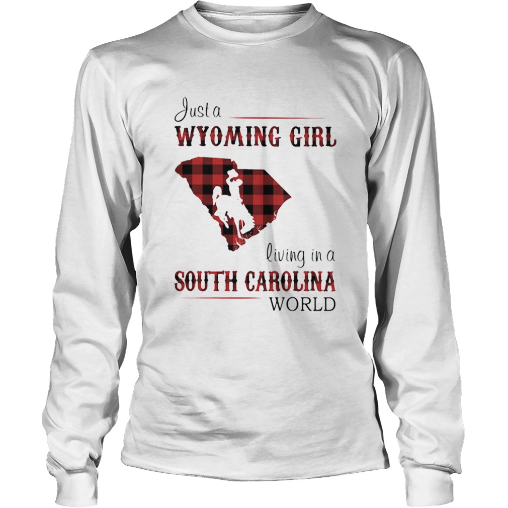 Just a Wyoming girl living in a south carolina world map  Long Sleeve