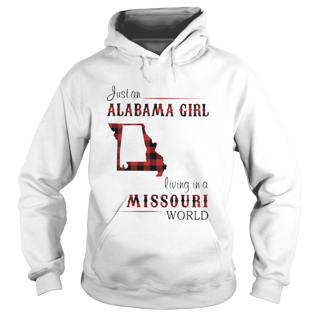 Just a alabama girl living in a missouri world  Hoodie