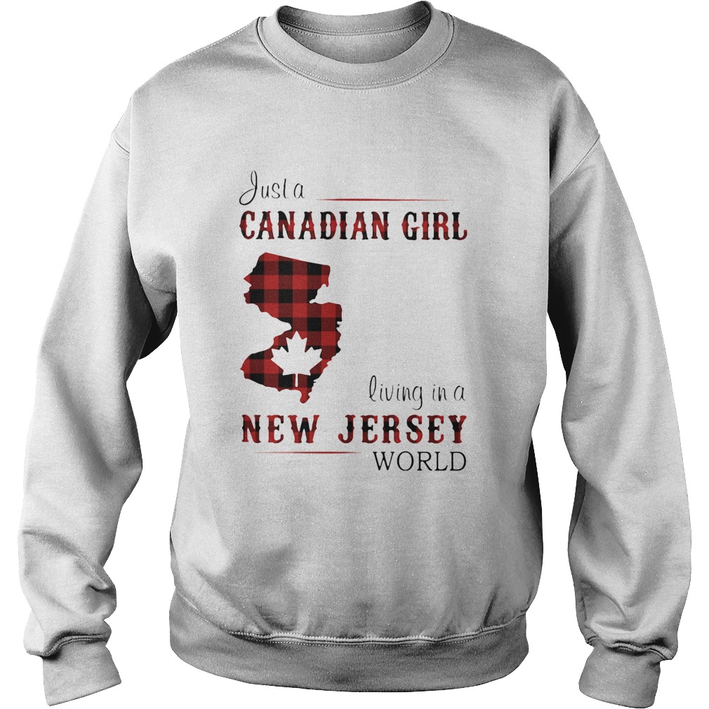 Just a canadian girl living in a new jersey world map  Sweatshirt