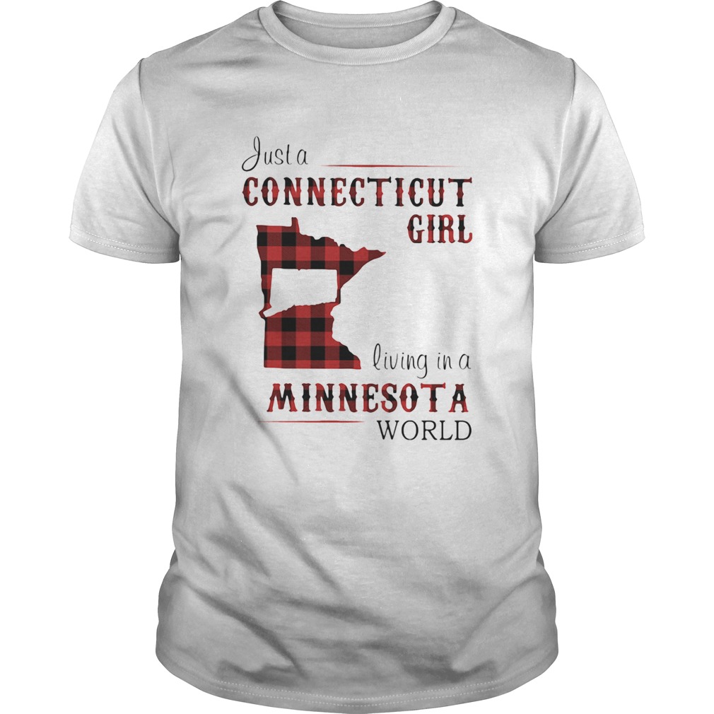 Just a connecticut girl living in a minnesota world map shirt