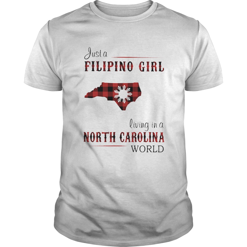 Just a filipino girl living in a north carolina world  Unisex