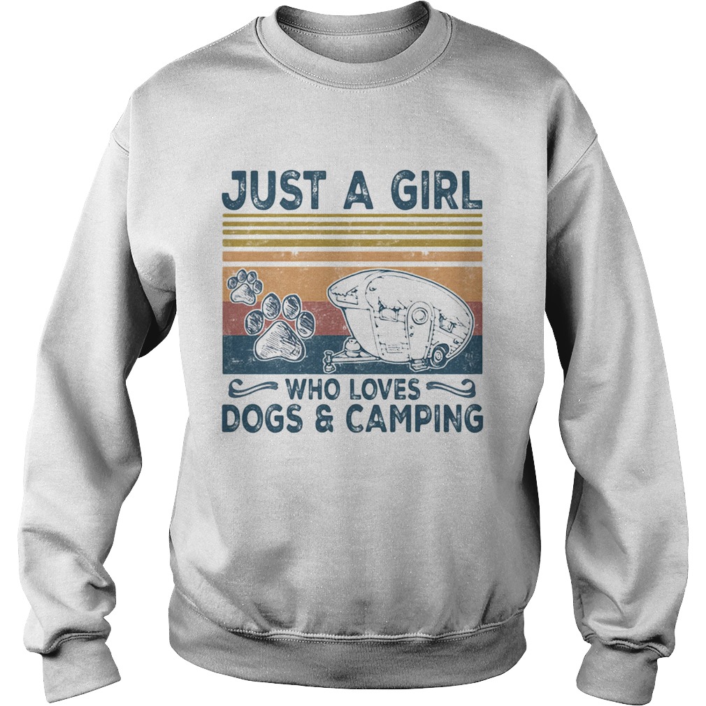 Just a girl who loves paw dogs and camping vintage retro  Sweatshirt