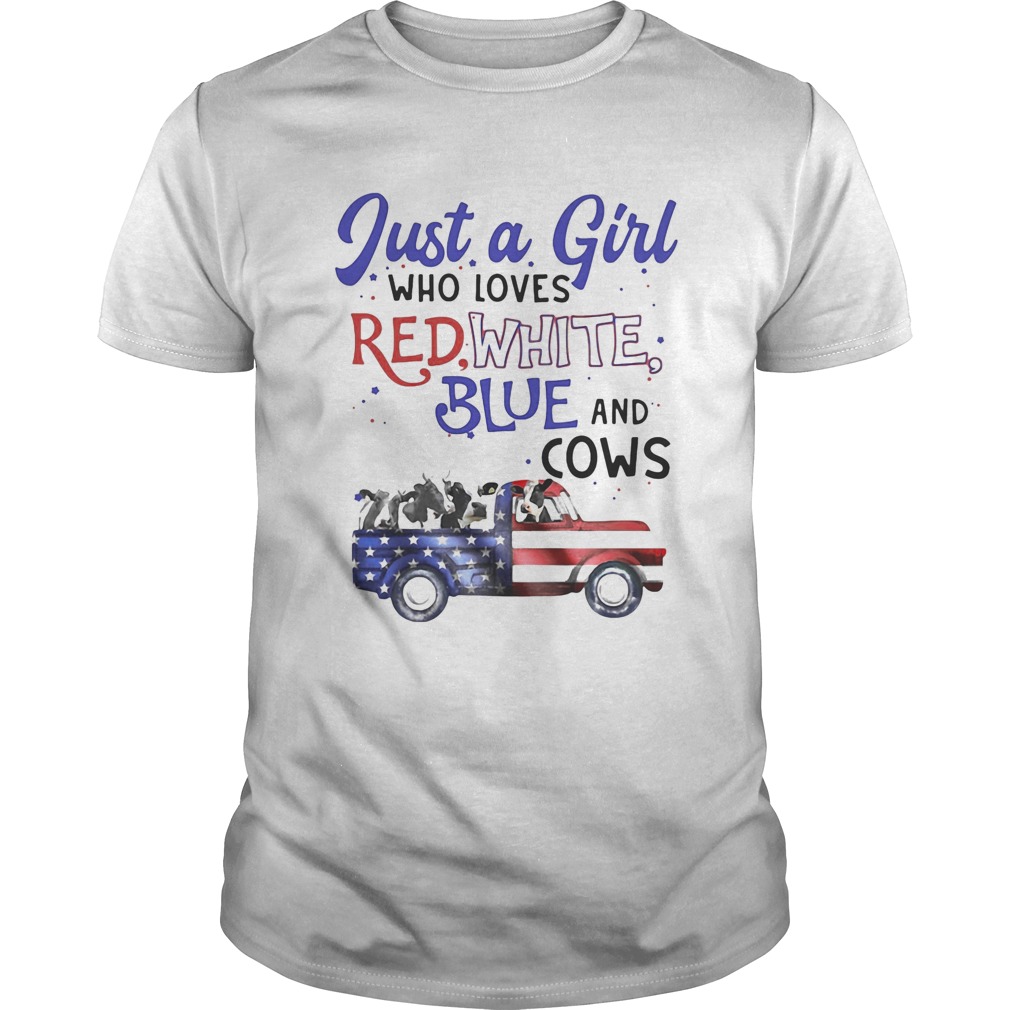 Just a girl who loves red white blue and cows american flag independence day shirt