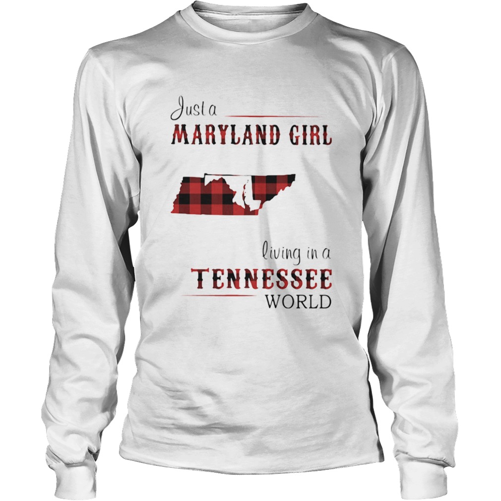 Just a maryland girl living in a tennessee world  Long Sleeve