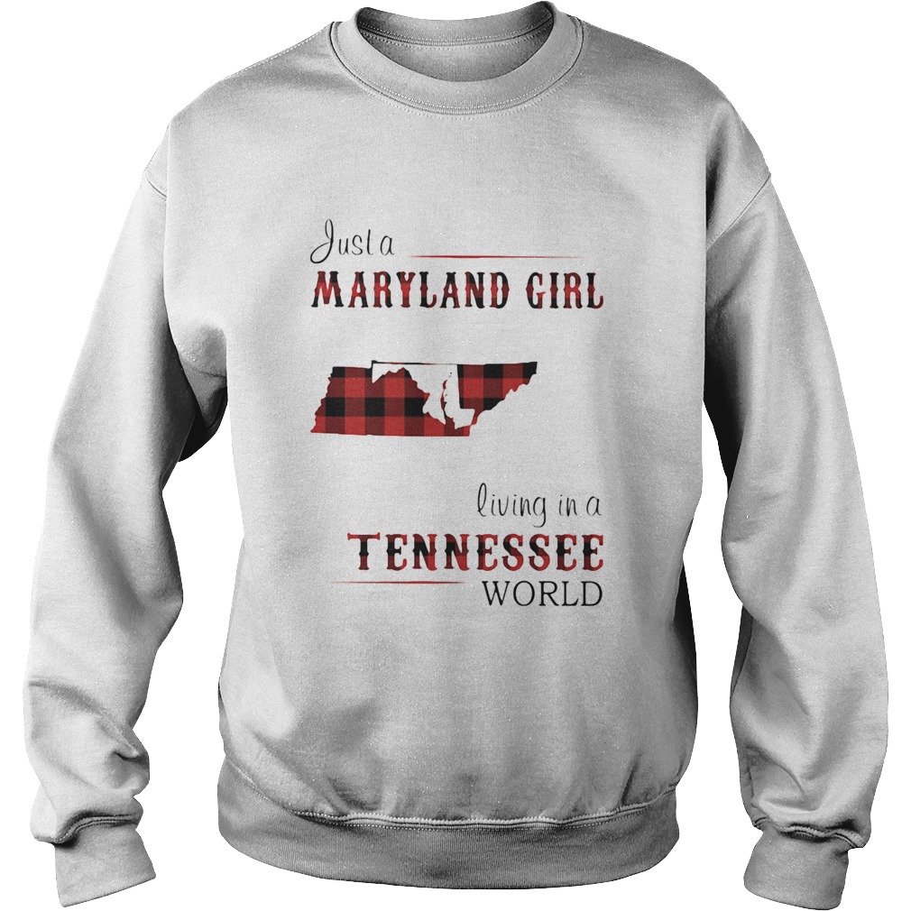 Just a maryland girl living in a tennessee world  Sweatshirt