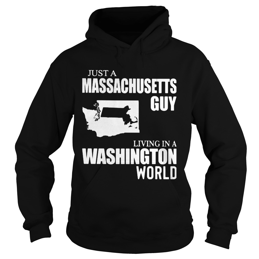 Just a massachusetts living in a washington world  Hoodie