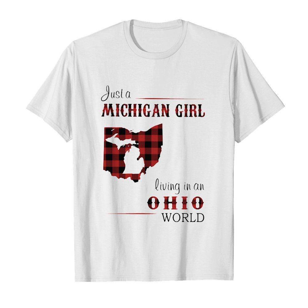 Just a michigan girl living in an ohio world map shirt