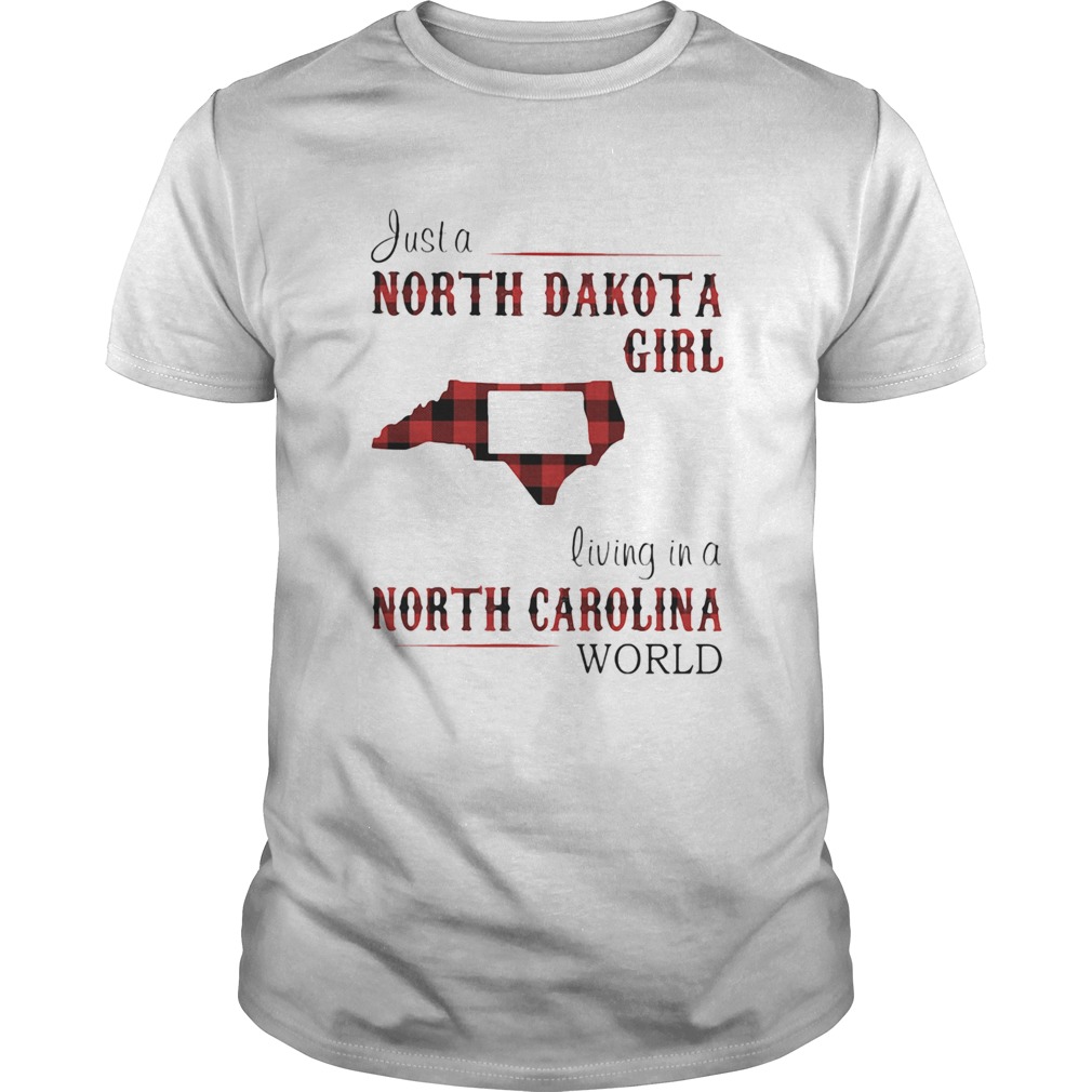 Just a north dakota girl living in a north carolina world map shirt