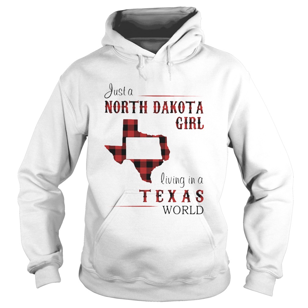 Just a north dakota girl living in a texas world  Hoodie