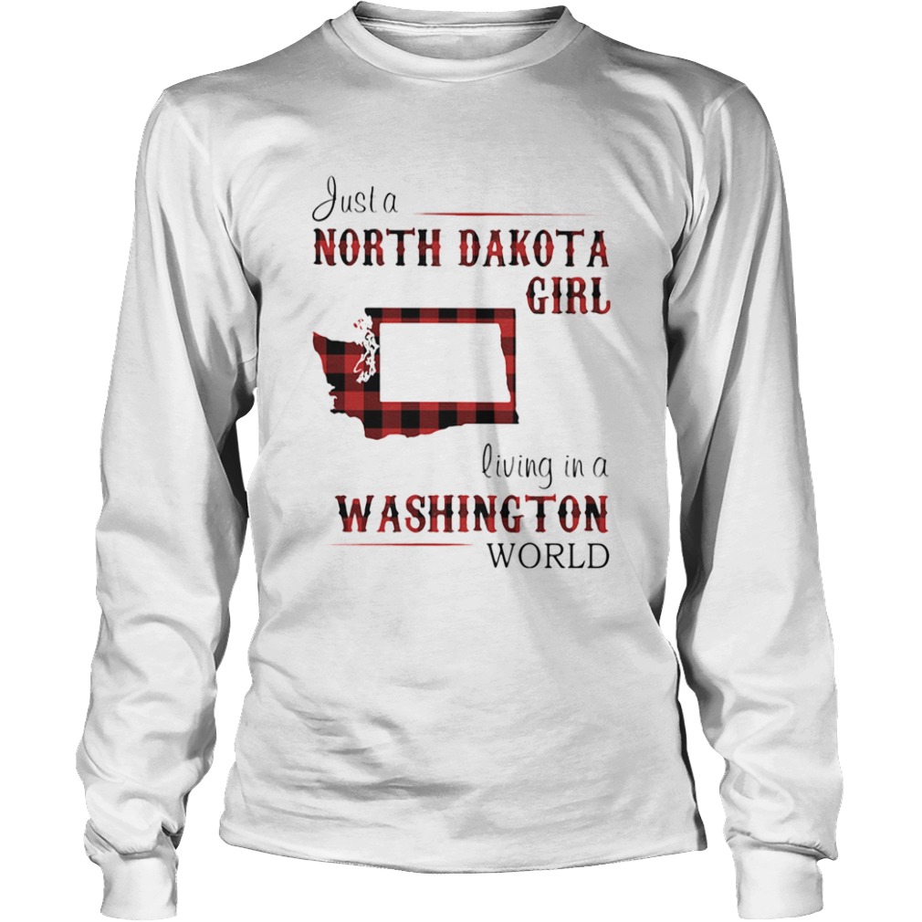 Just a north dakota girl living in a washington world  Long Sleeve