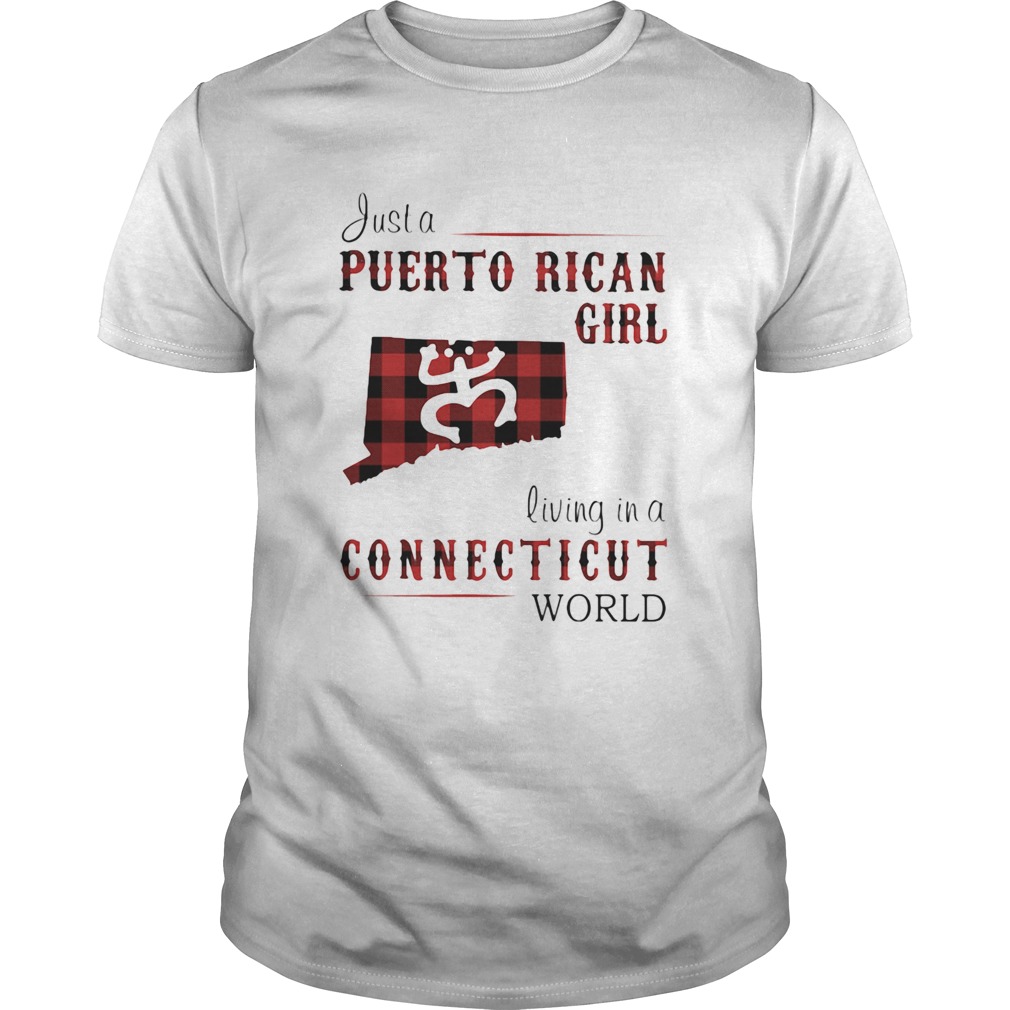 Just a puerto rican girl living in a connecticut world map shirt