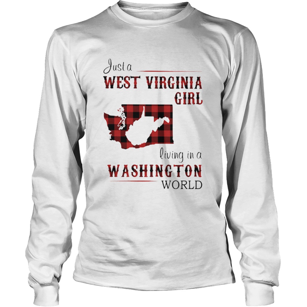 Just a west virginia girl living in a washington world  Long Sleeve