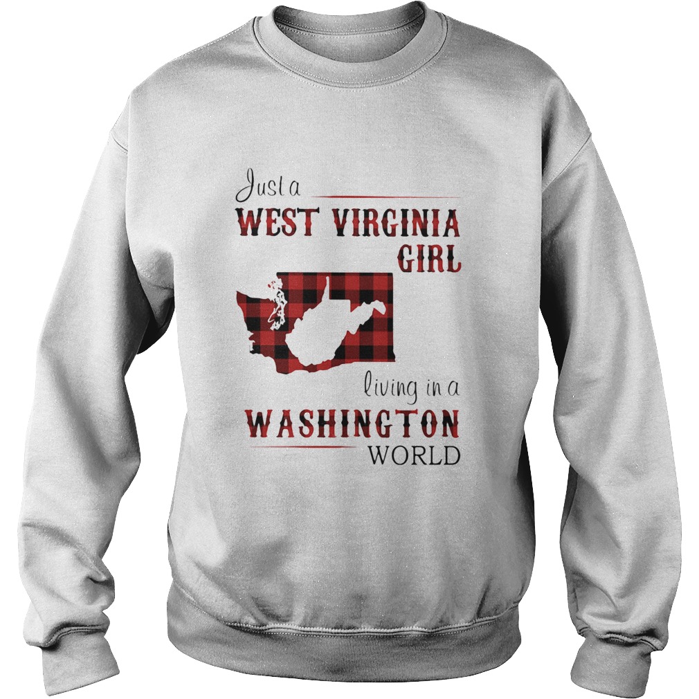 Just a west virginia girl living in a washington world  Sweatshirt