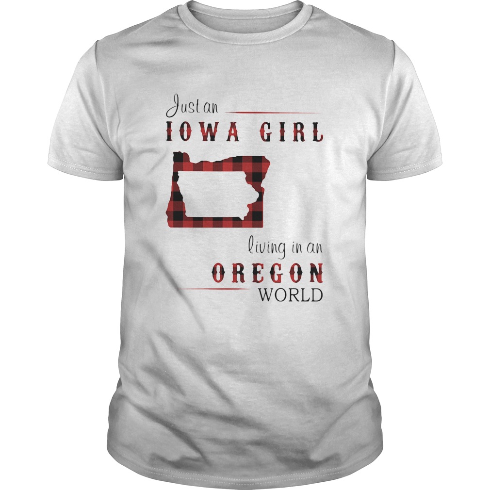 Just an iowa girl living in an oregon world map shirt