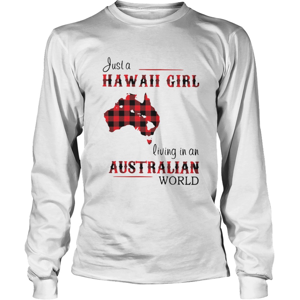 Justa Hawaii Girl Living In An Australian World  Long Sleeve