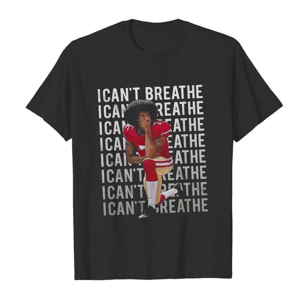 Kaepernick take a knee I can’t breathe justice for george shirt