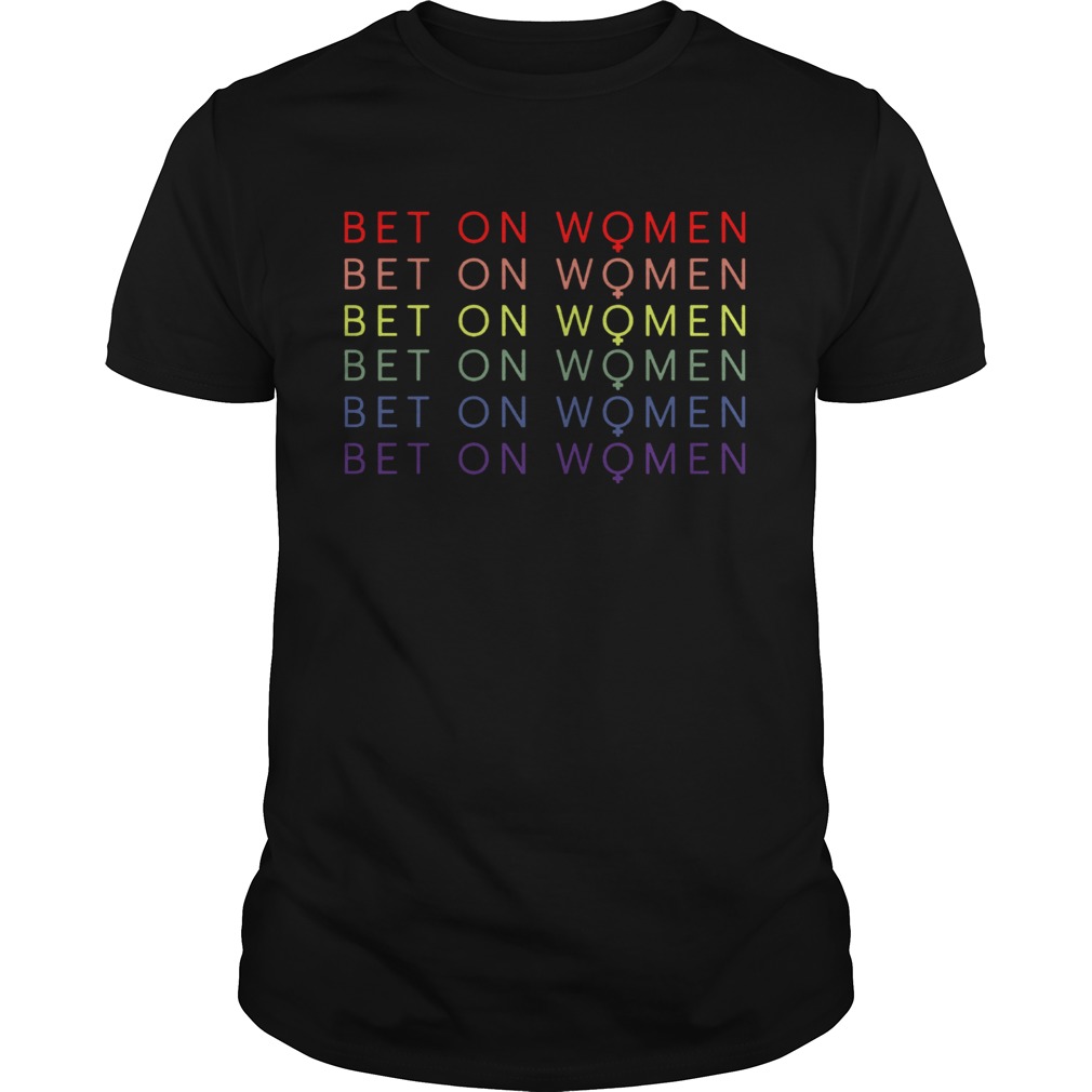 LGBT Bet On Women shirt