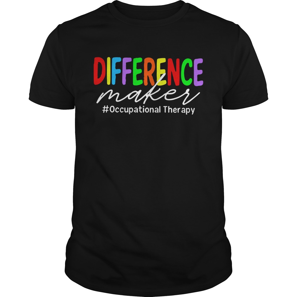 LGBT Difference Maker occupational Therapy shirt