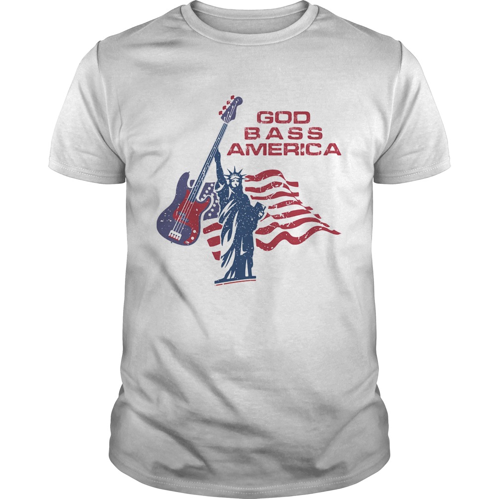 LIBERTY ENLIGHTENING THE WORLD GOD BASS AMERICA FLAG INDEPENDENCE DAY shirt