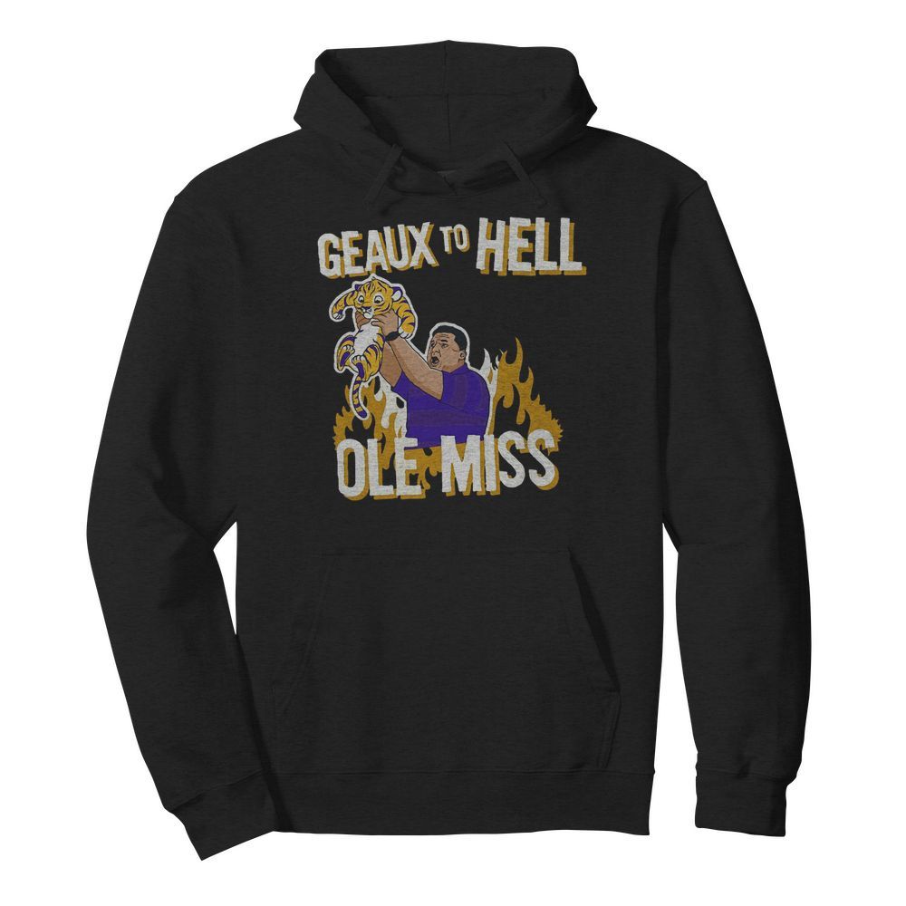 LSU Geaux to hell ole miss  Unisex Hoodie