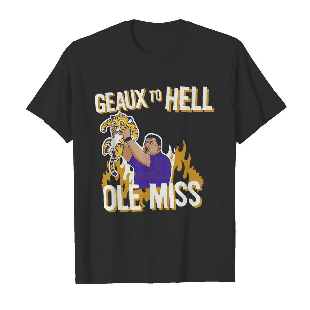 LSU Geaux to hell ole miss shirt