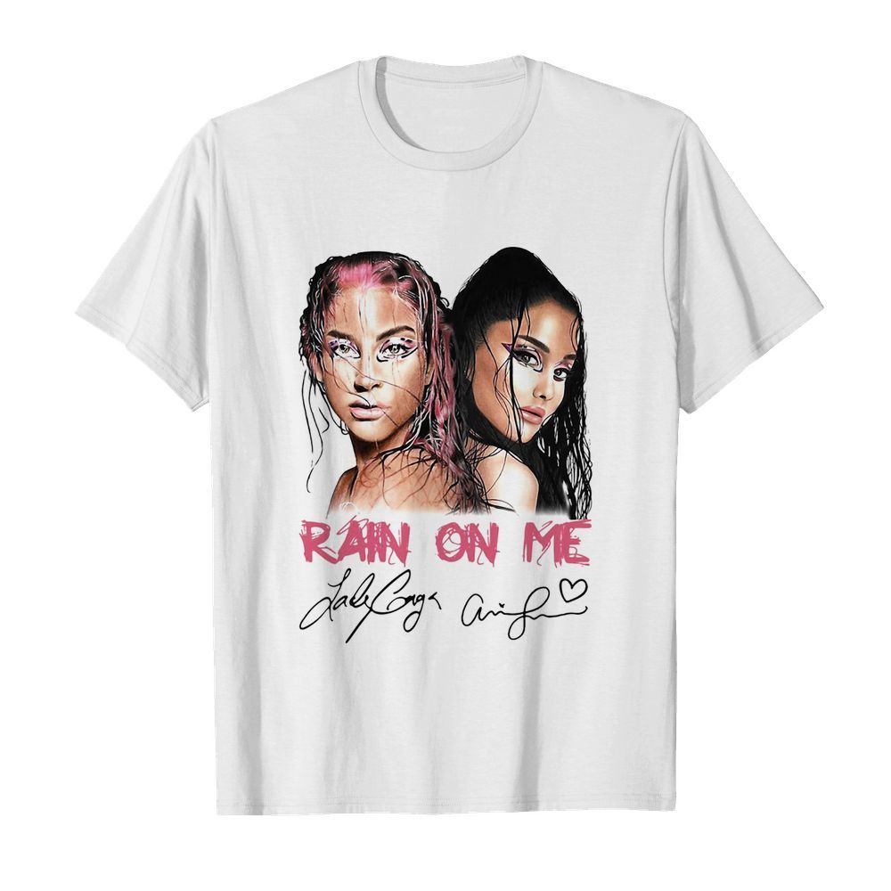 Lady Gaga And Ariana Grande Rain On Me Signatures  Classic Men's T-shirt