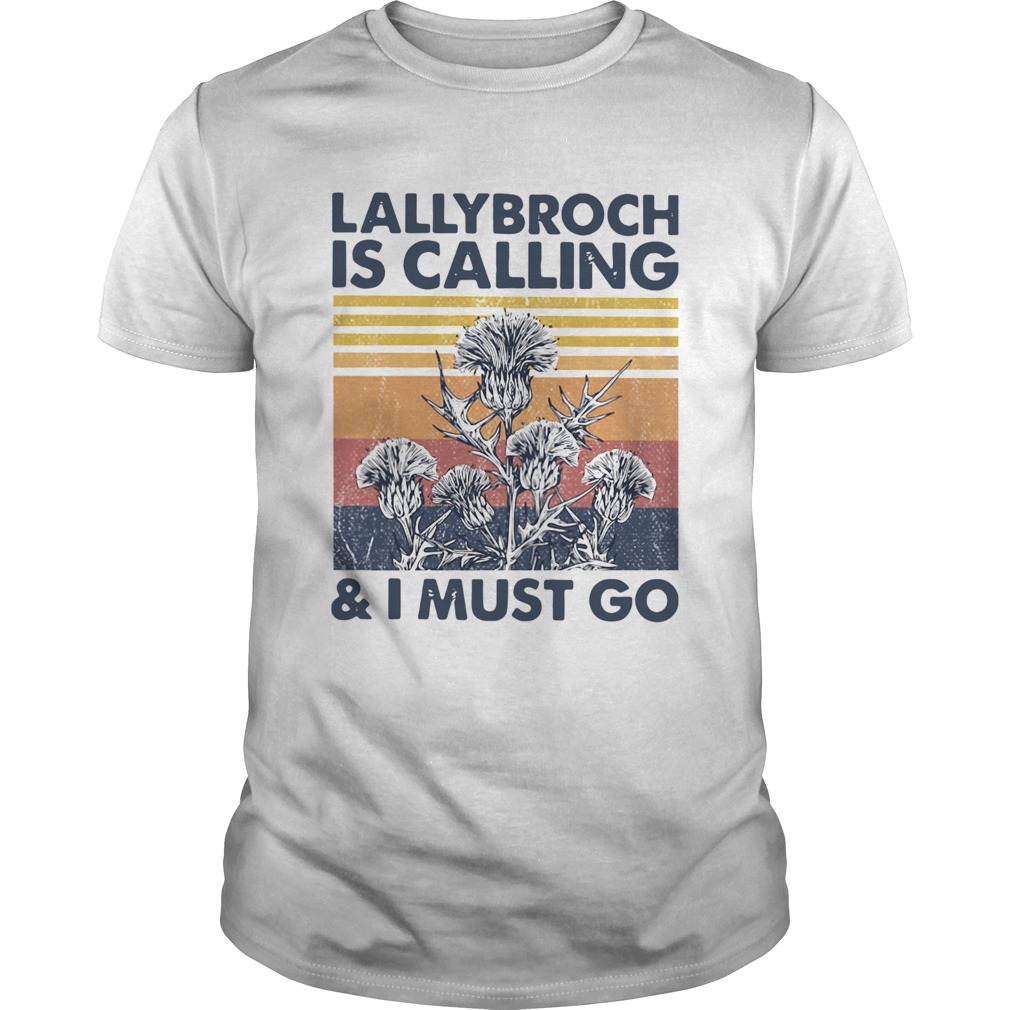 Lallybroch Is Calling And I Must Go Vintage shirt