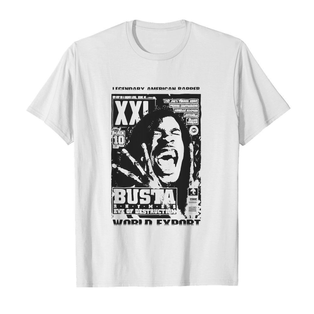 Legendary american rapper busta eve of destruction world export shirt