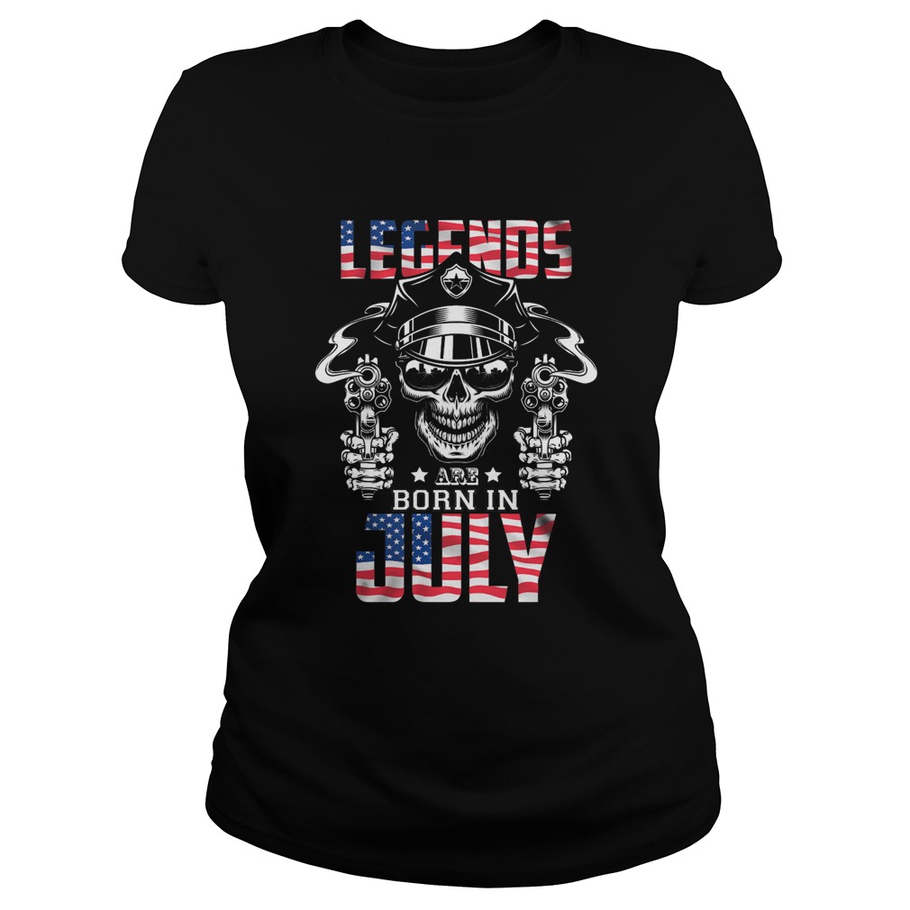 Legends born in July skull wear glasses gun American flag  Classic Ladies