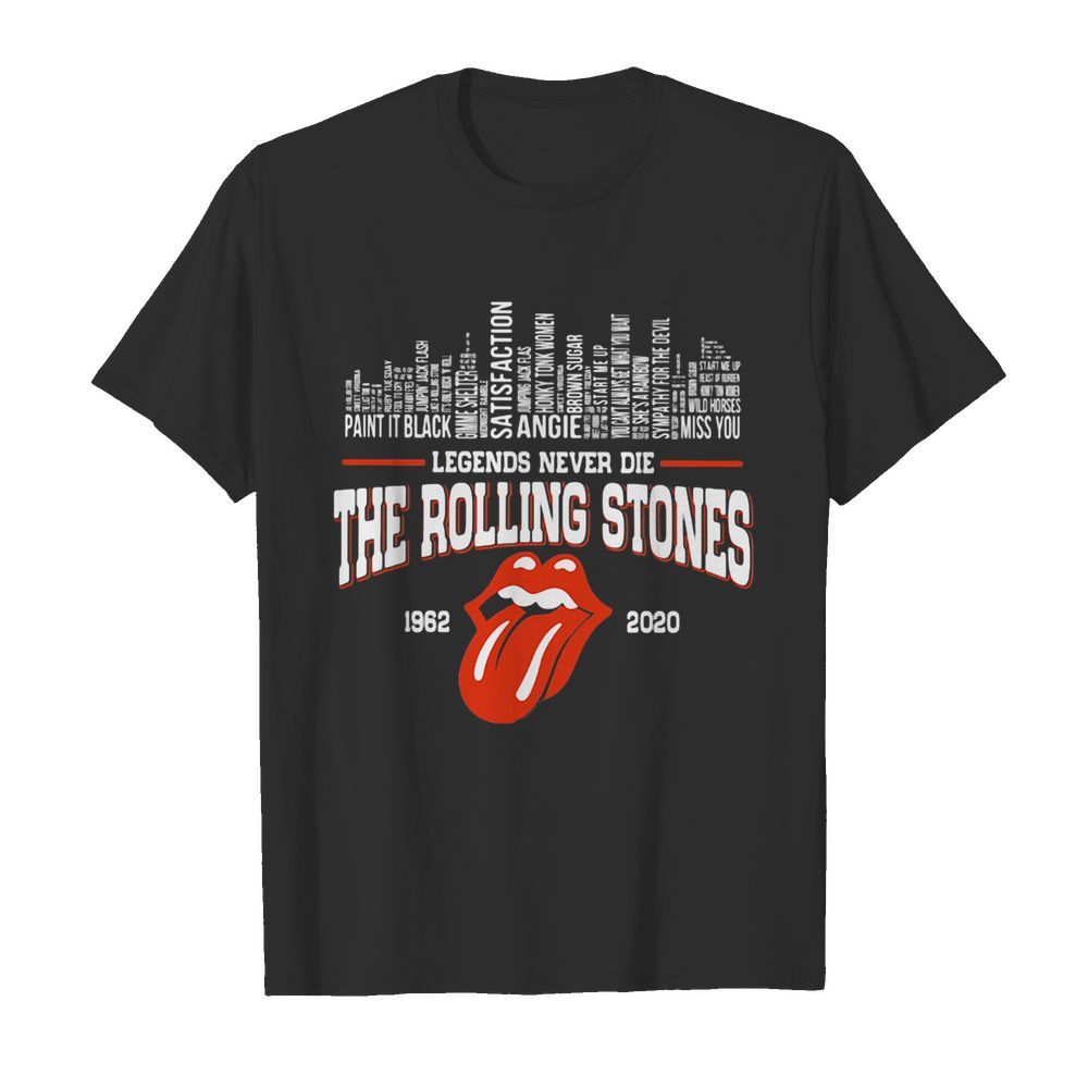 Legends never die the rolling stones band 1962 2020 shirt