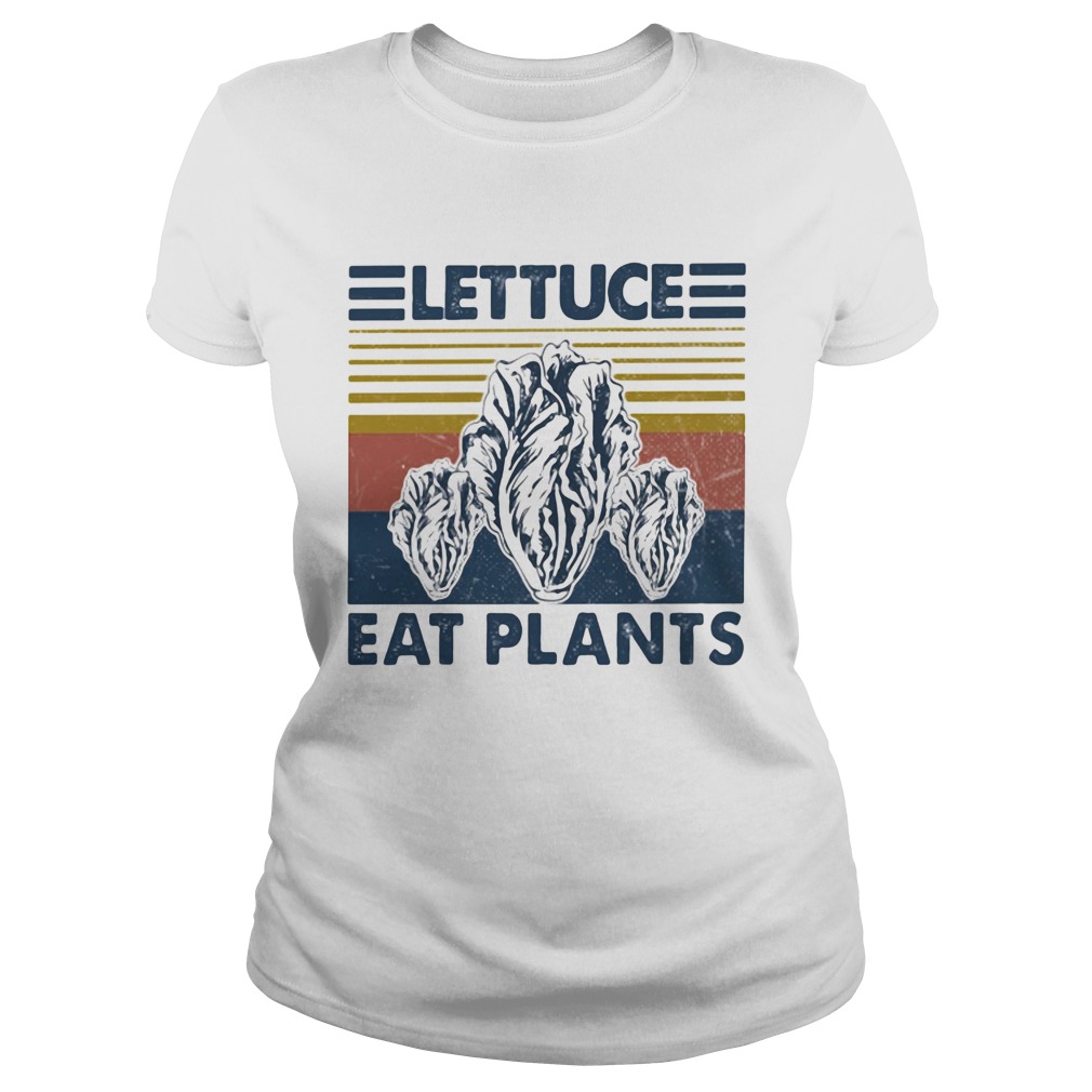 Lettuce eat plants vintage retro  Classic Ladies