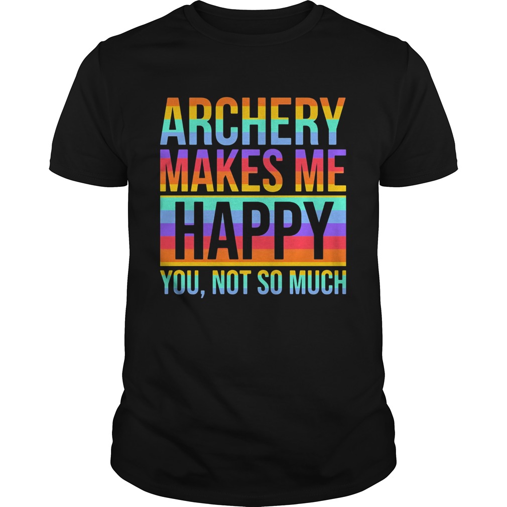 Lgbt archery makes me happy you not so much shirt