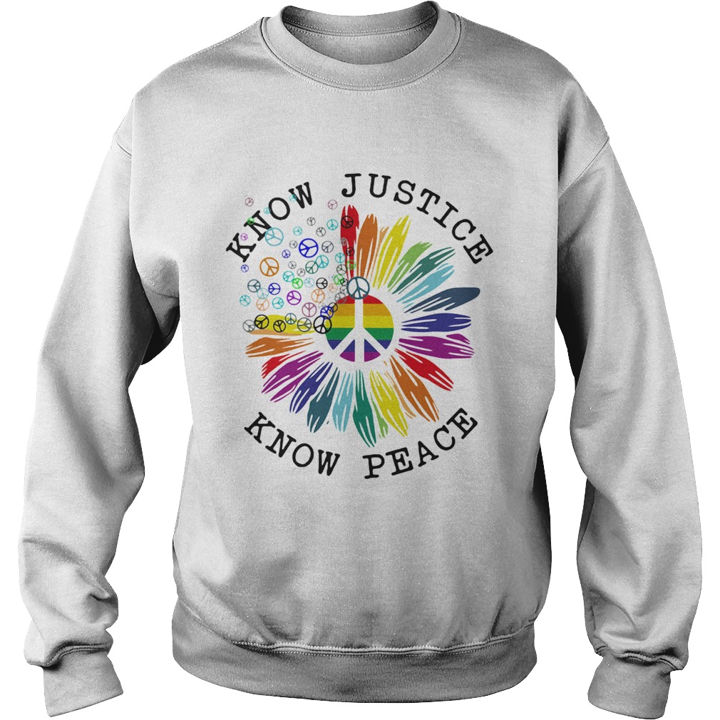 Lgbt flower know justice know peace  Sweatshirt