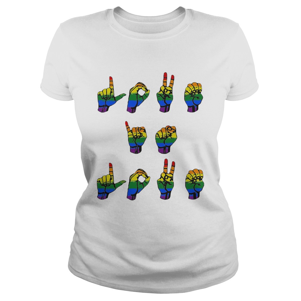 Lgbt love is love sign language  Classic Ladies