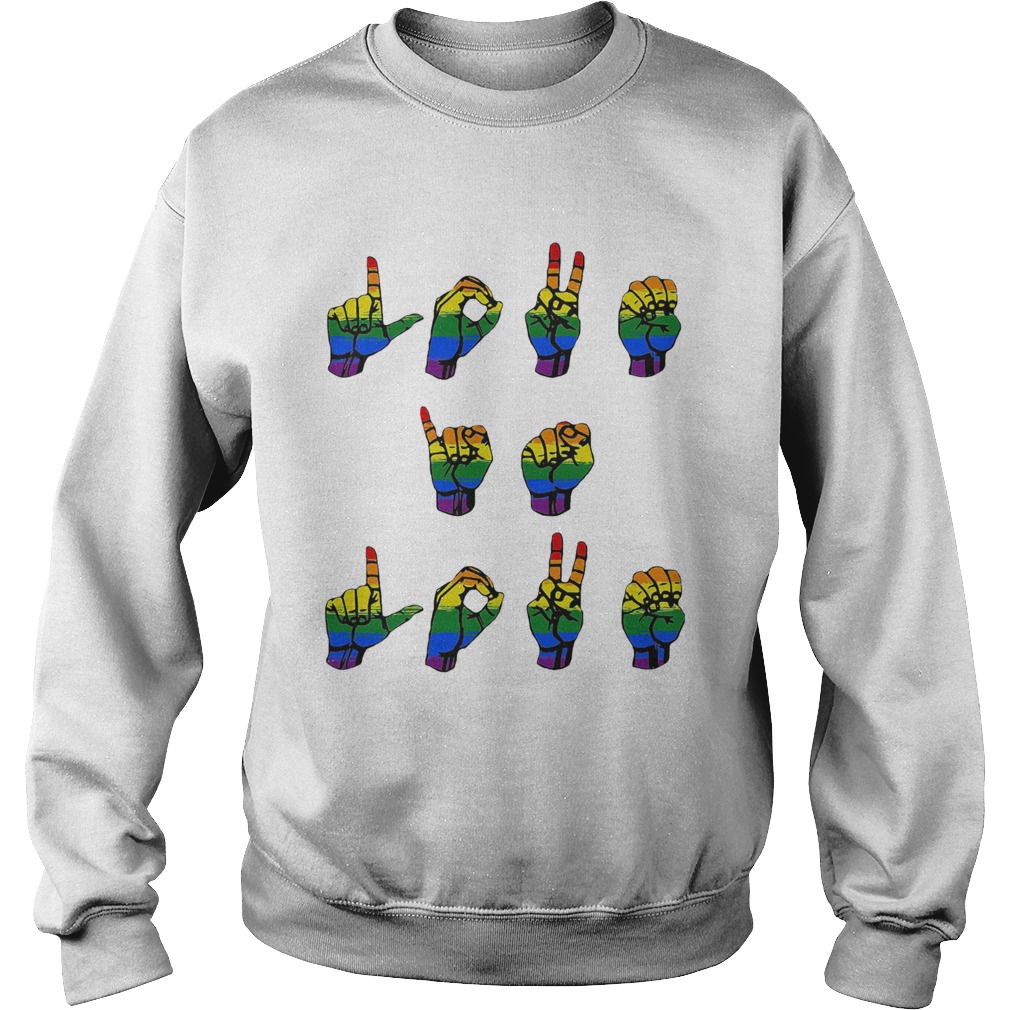 Lgbt love is love sign language  Sweatshirt