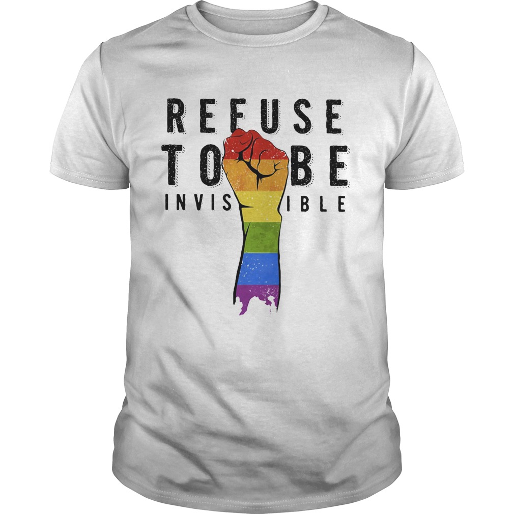 Lgbt refuse to be invisible fist shirt