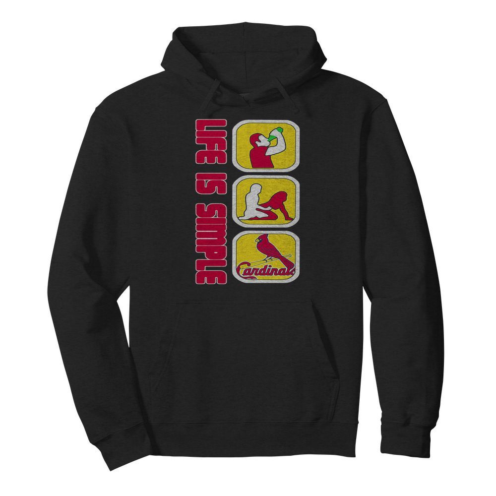 Life is simple like drink fuck st. louis cardinals baseball  Unisex Hoodie