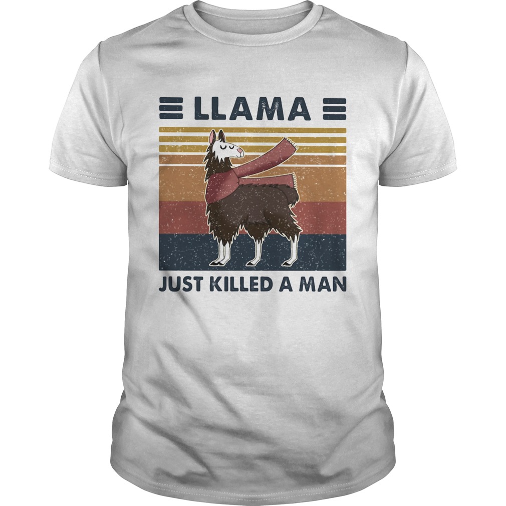 Llama Just Killed A Man Vintage Retro shirt