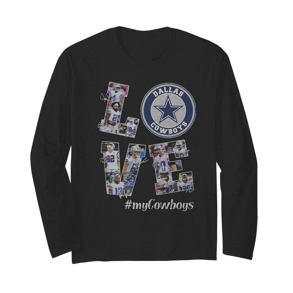 Love my dallas cowboys football team players signatures  Long Sleeved T-shirt 