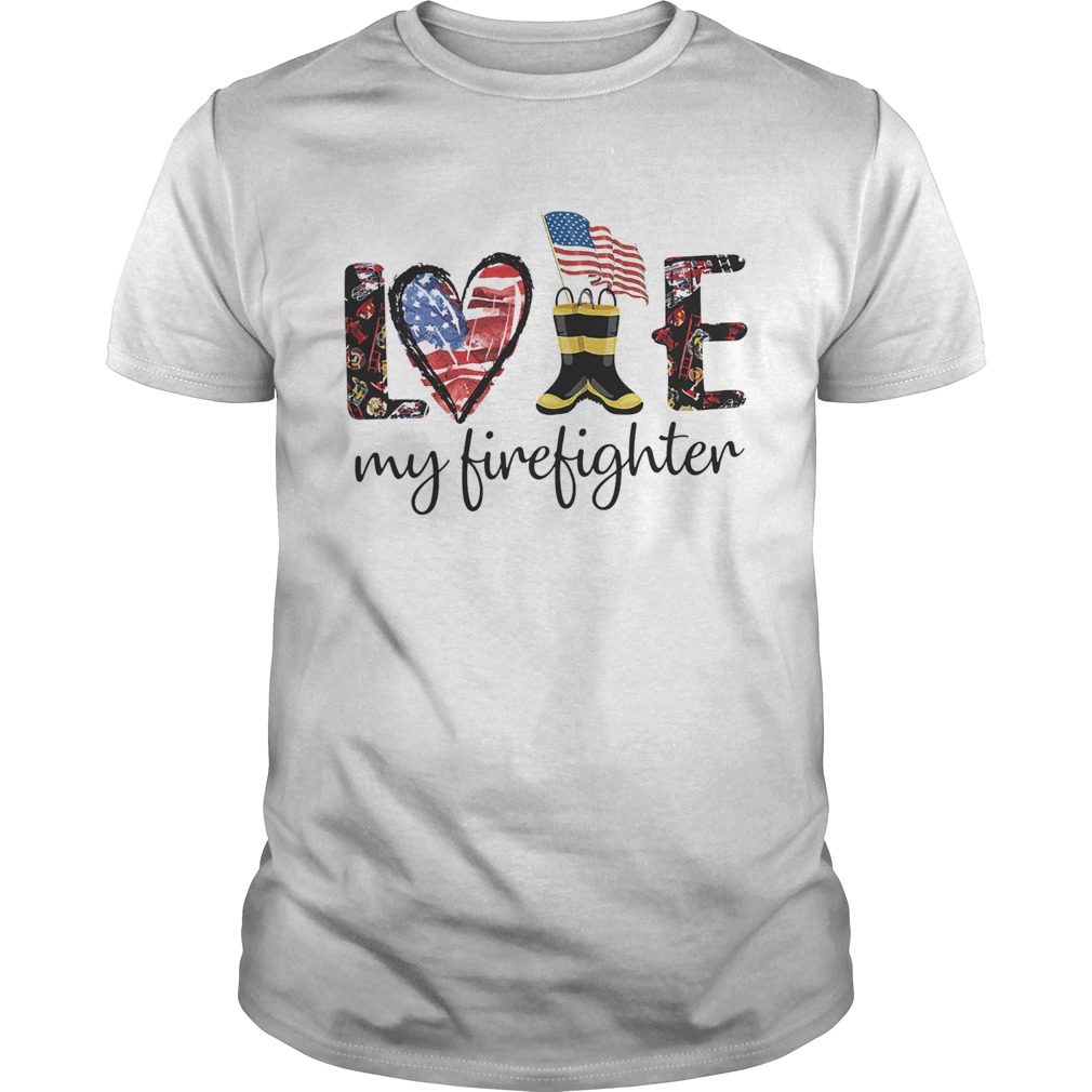 Love my firefighter american flag independence day shirt