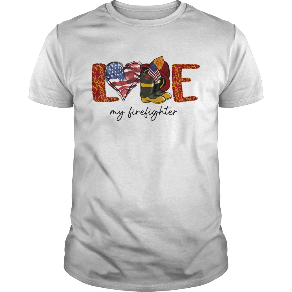 Love my firefighter fire american flag independence day shirt