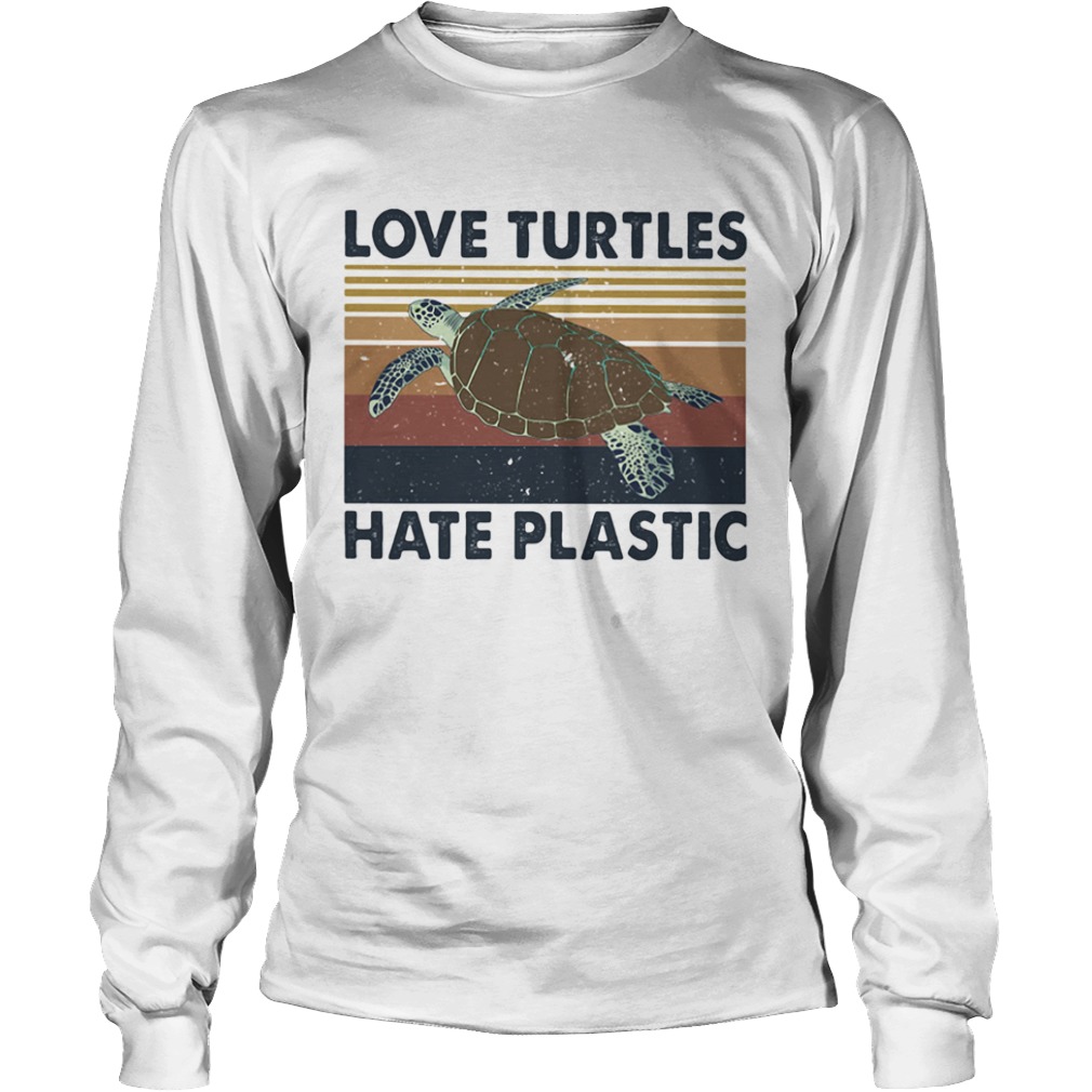 Love turtles hate plastic vintage retro  Long Sleeve