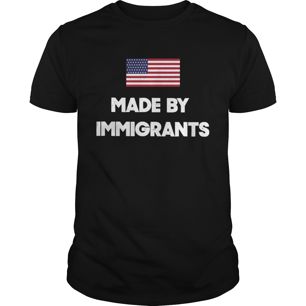 Made By Immigrants American Flag  Unisex